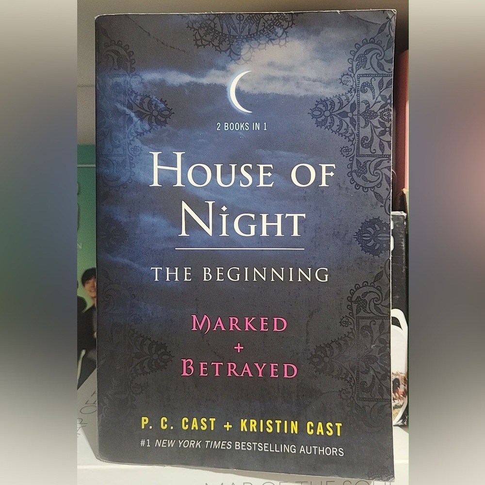 House of Night: The Beginning: Marked and Betrayed by P.C Cast + Kristin Cast